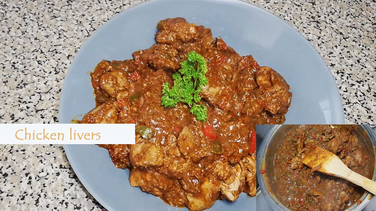 ≫ How To Cook Chicken Livers South African Way The Dizaldo Blog!